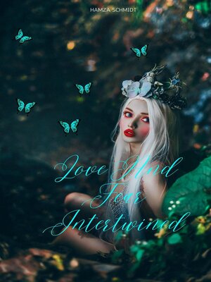 cover image of Love and Fear Intertwined